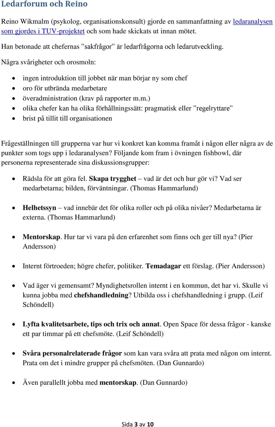 Några svårigheter och orosmo