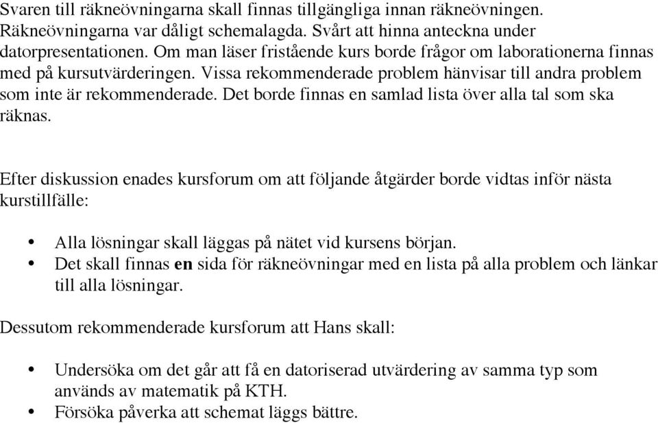 Det borde finnas en samlad lista över alla tal som ska räknas.