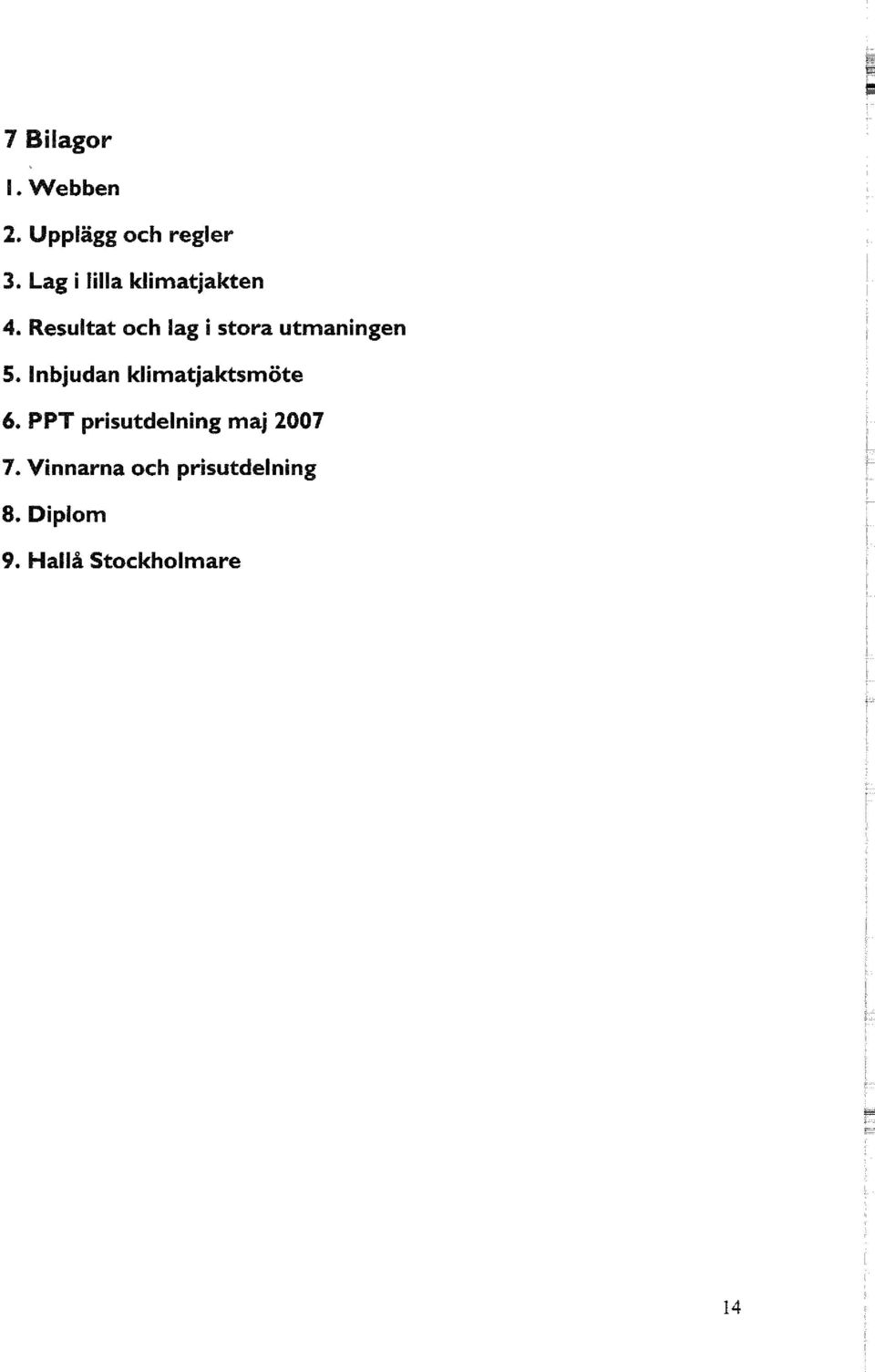 Resultat och lag i stora utmaningen 5.