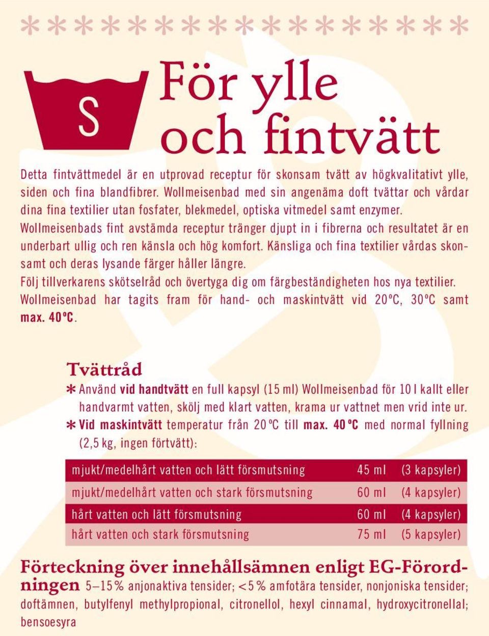 Wollmeisenbads fint avstämda receptur tränger djupt in i fibrerna och resultatet är en underbart ullig och ren känsla och hög komfort.