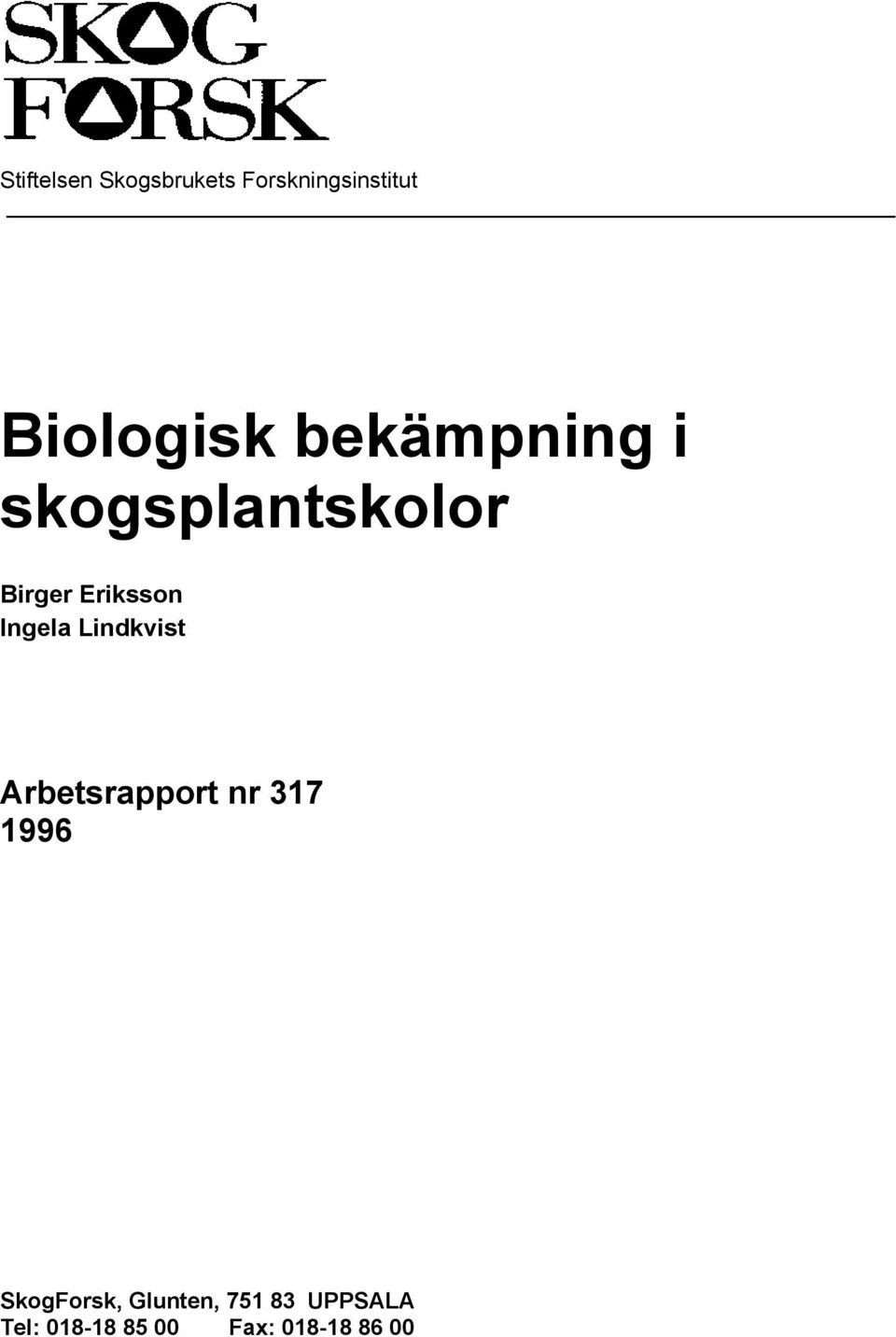 Lindkvist Arbetsrapport nr 317 1996 SkogForsk,