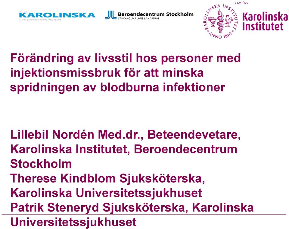 , Beteendevetare, Karolinska Institutet, Beroendecentrum Stockholm Therese