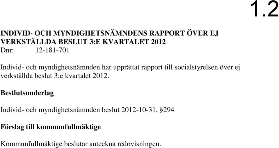 verkställda beslut 3:e kvartalet 2012.