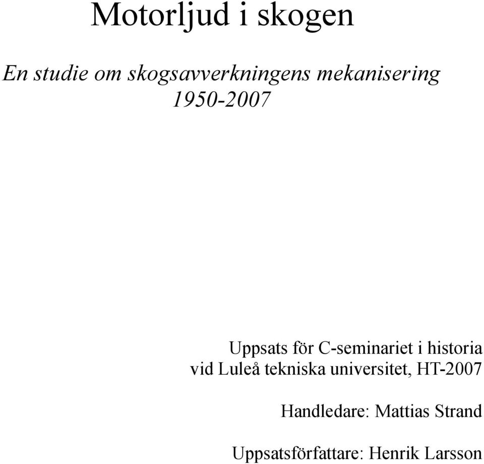 historia vid Luleå tekniska universitet, HT-2007