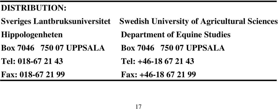 Studies Box 7046 750 07 UPPSALA Box 7046 750 07 UPPSALA Tel: