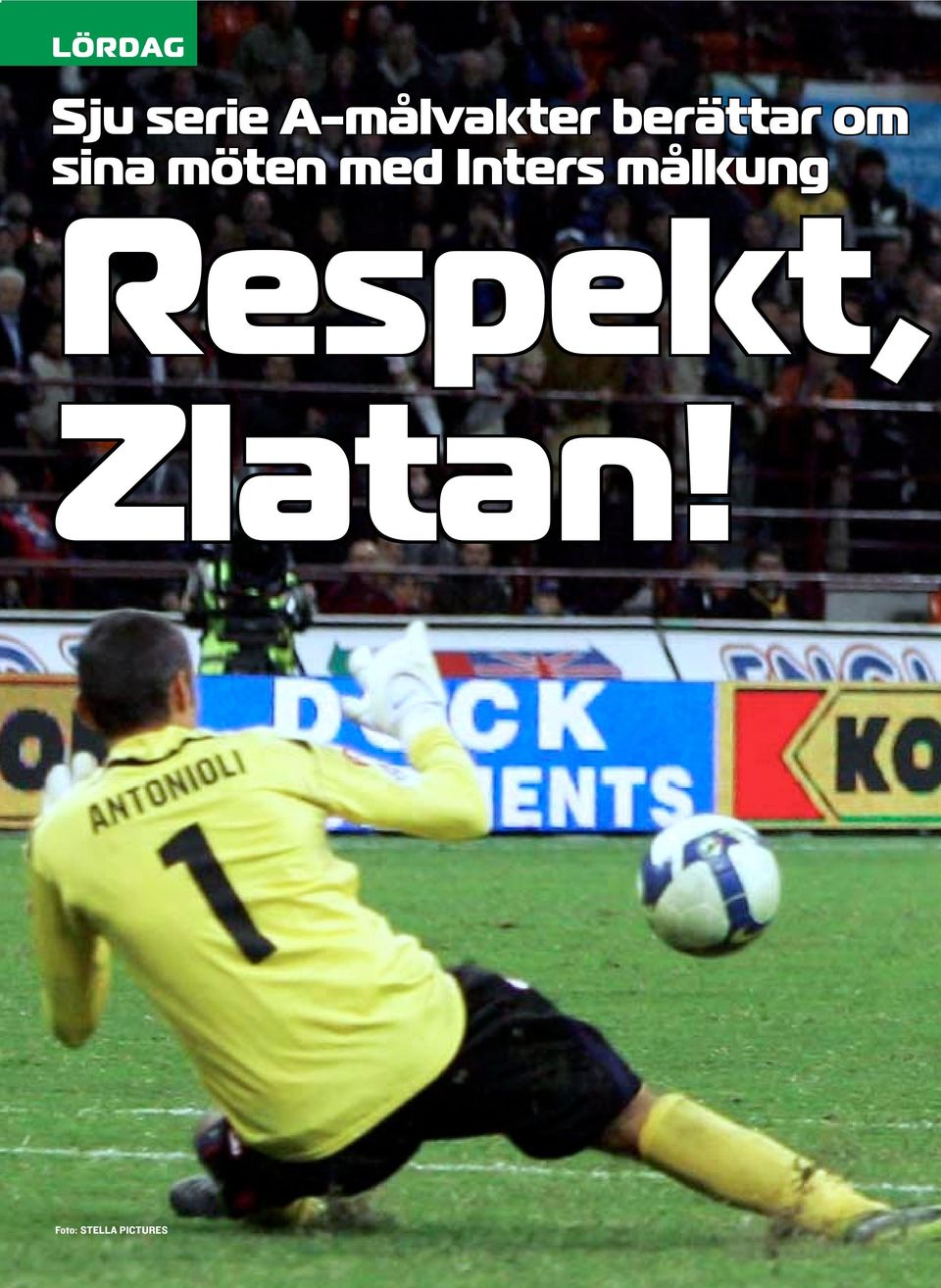 målkung Respekt, Zlatan!