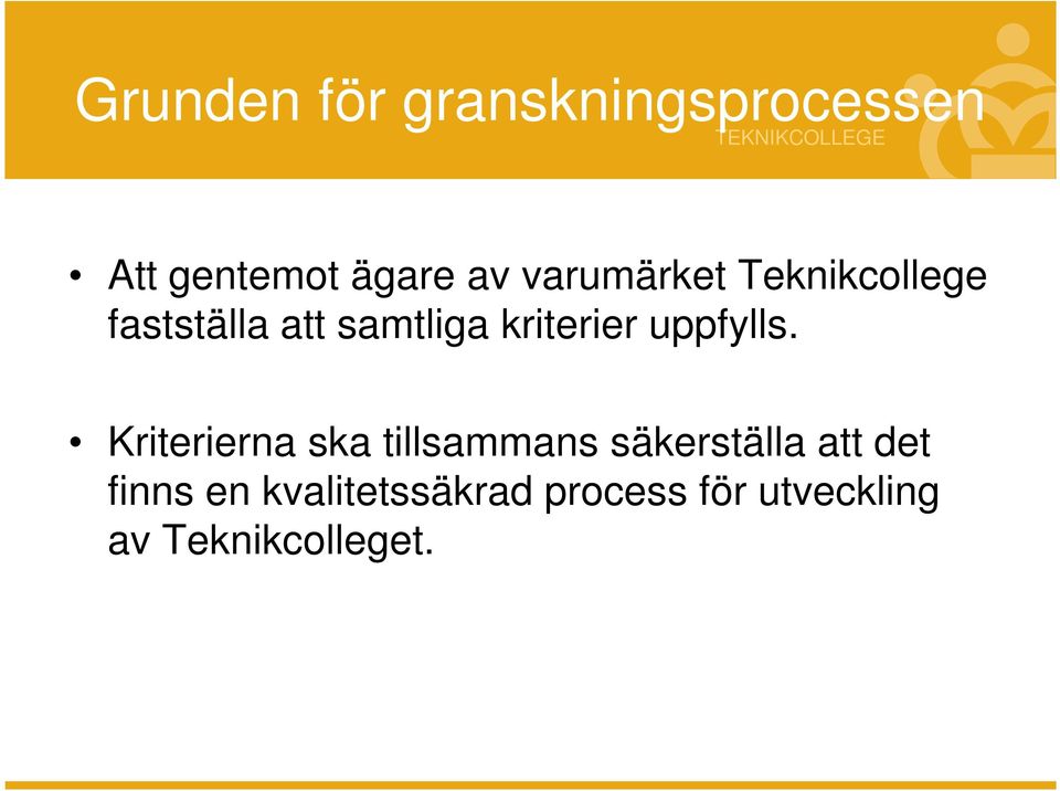 uppfylls.