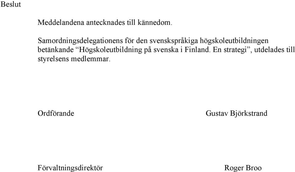 betänkande Högskoleutbildning på svenska i Finland.