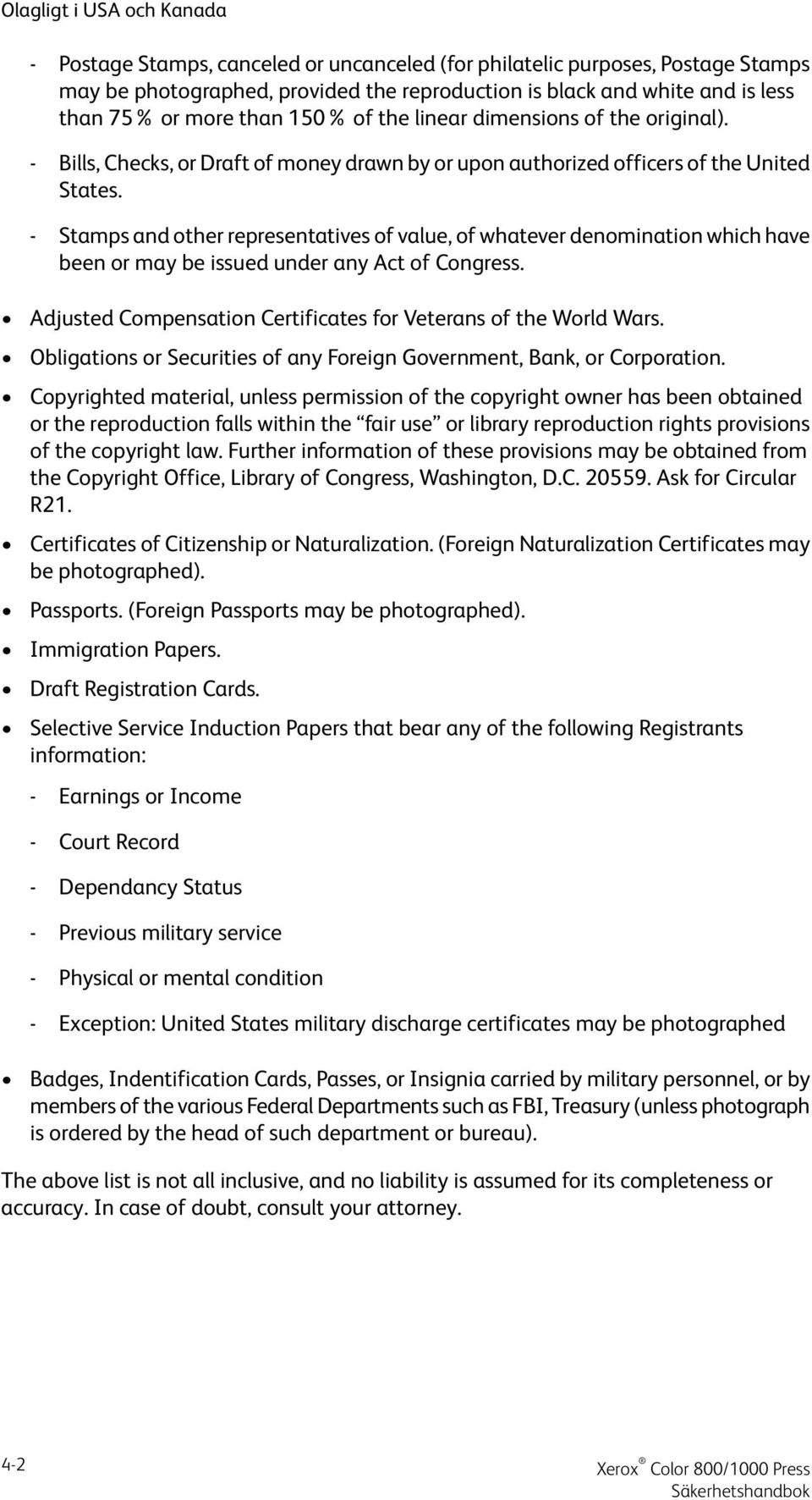 - Stamps and other representatives of value, of whatever denomination which have been or may be issued under any Act of Congress. Adjusted Compensation Certificates for Veterans of the World Wars.