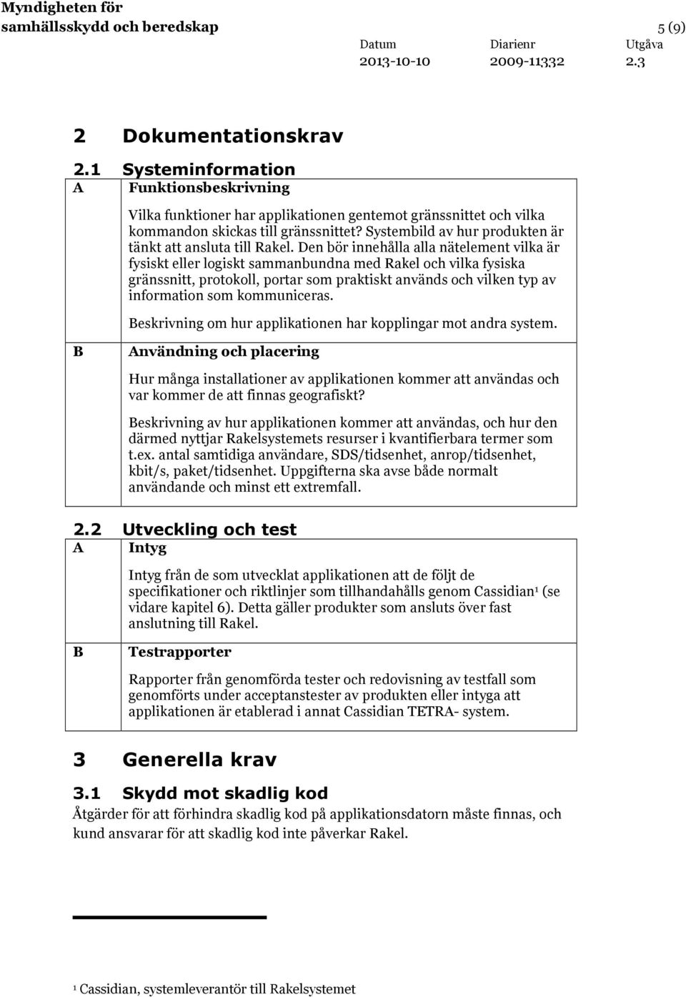 Systembild av hur produkten är tänkt att ansluta till Rakel.