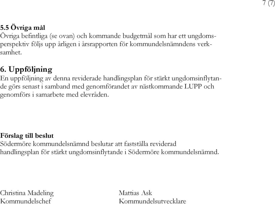 kommundelsnämndens verksamhet. 6.