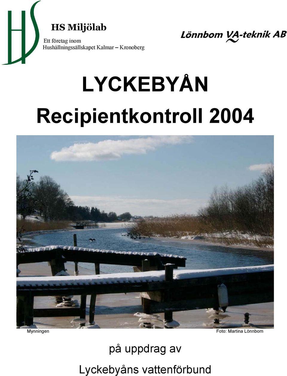 LYCKEBYÅN Recipientkontroll 2004 Mynningen