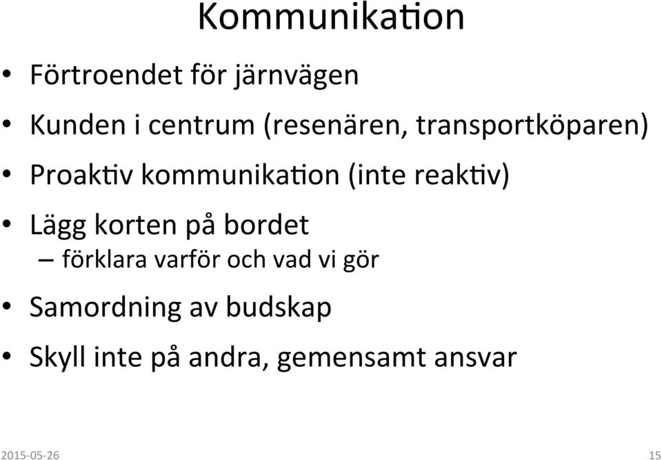 reak-v) Lägg korten på bordet förklara varför och vad vi