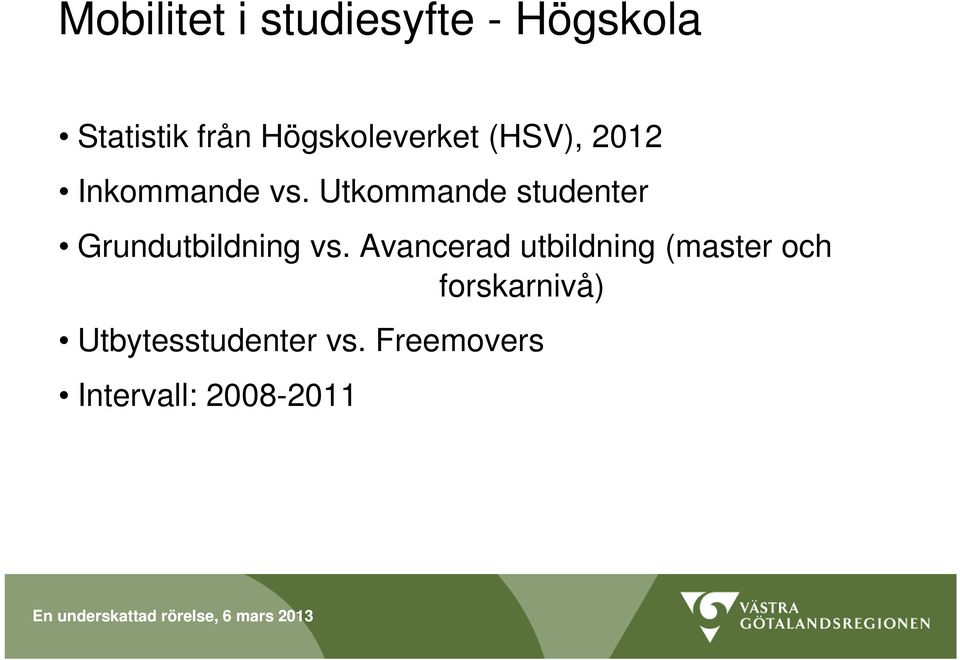 Utkommande studenter Grundutbildning vs.