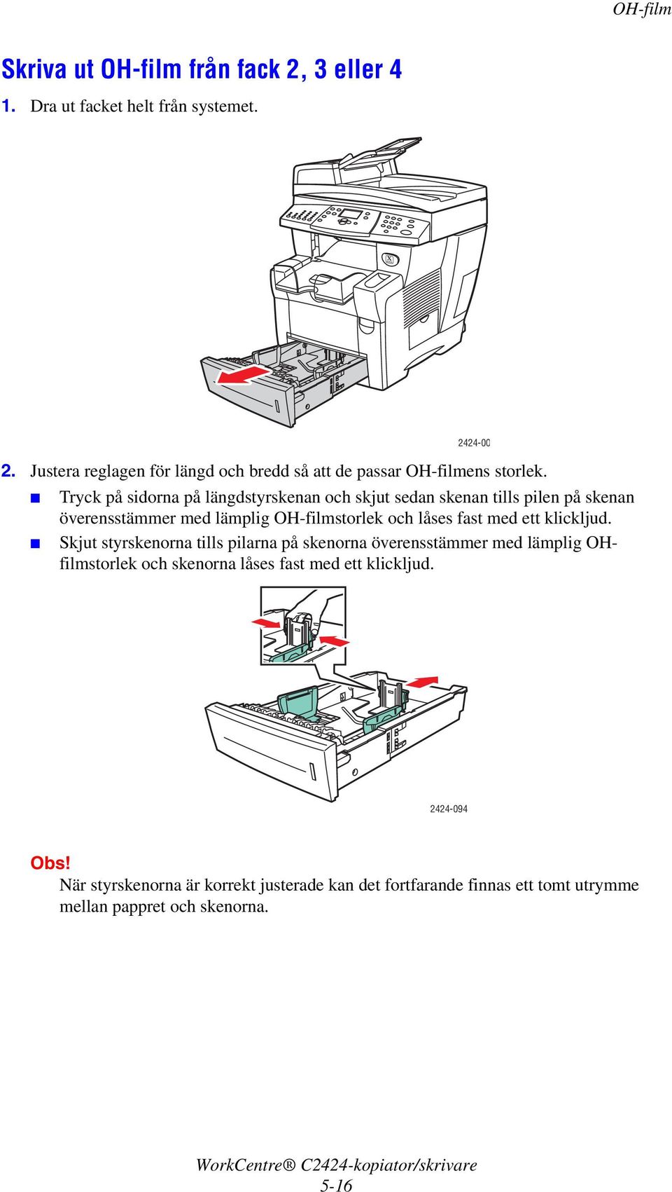 med ett klickljud.