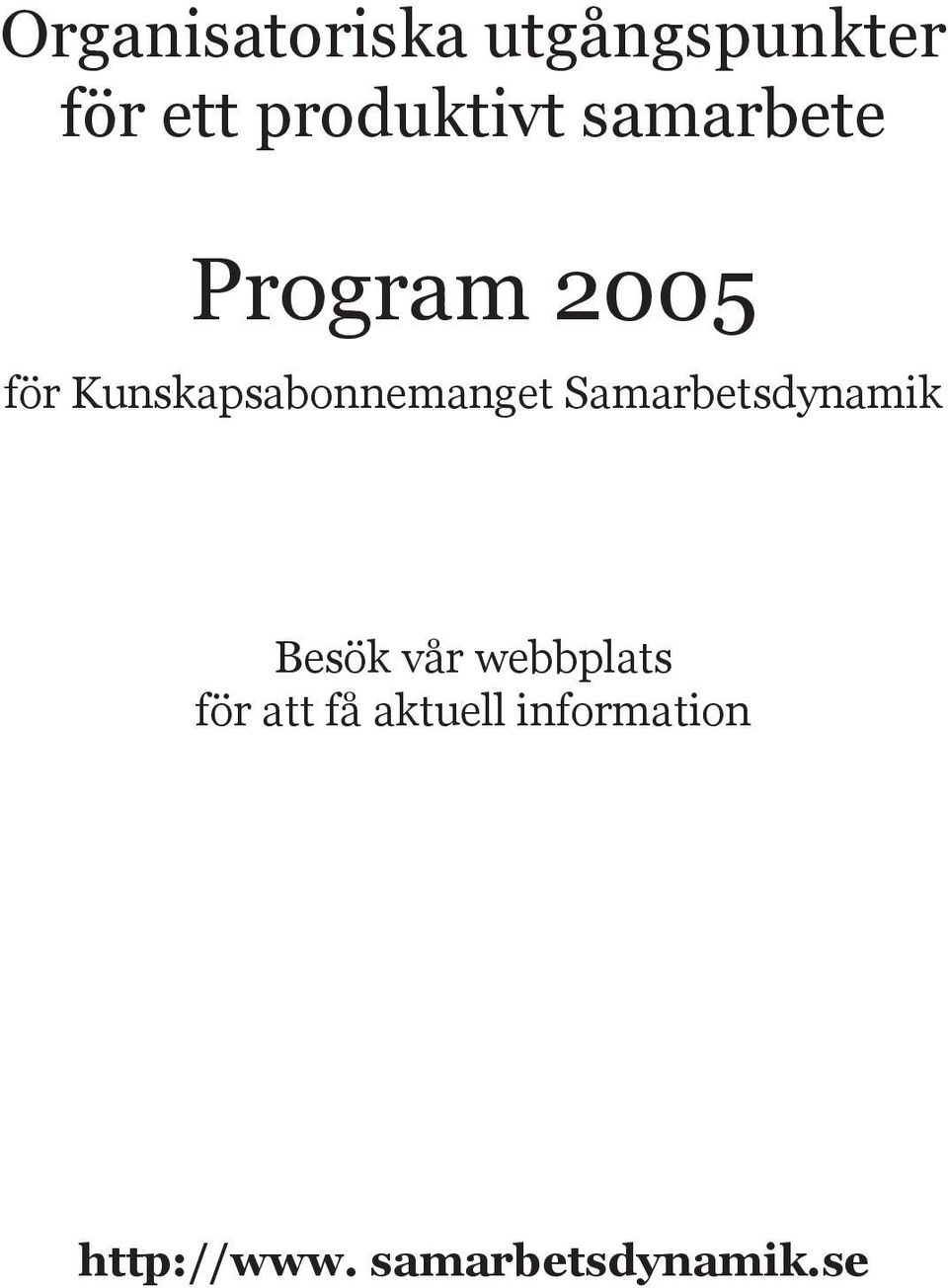 Samarbetsdynamik Besök vår webbplats för att få