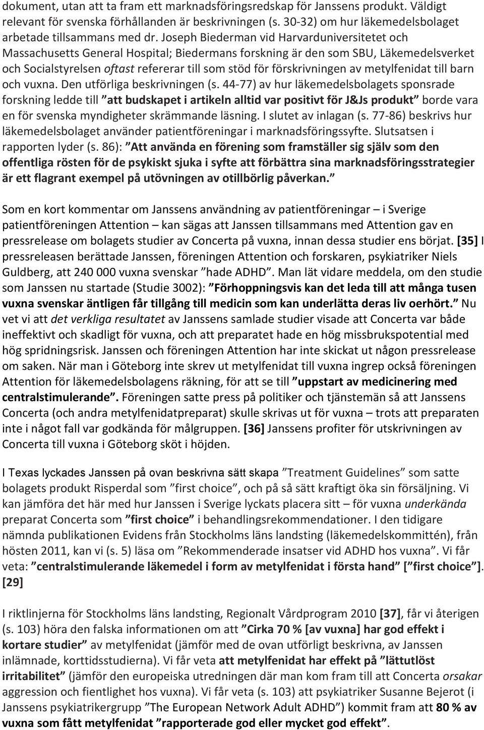 förskrivningen av metylfenidat till barn och vuxna. Den utförliga beskrivningen (s.