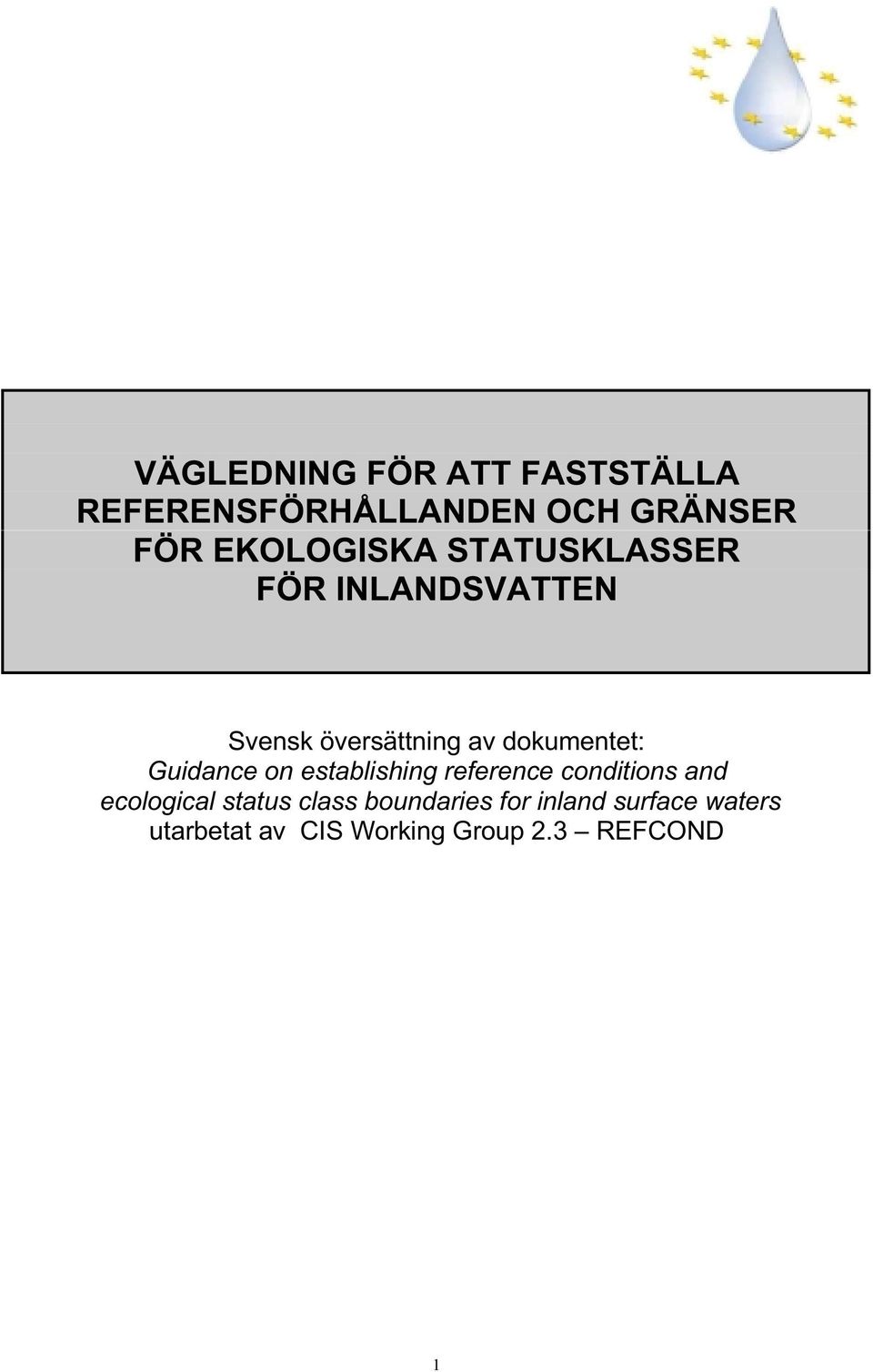 dokumentet: Guidance on establishing reference conditions and ecological