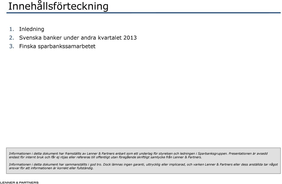 Sparbanksgruppen.