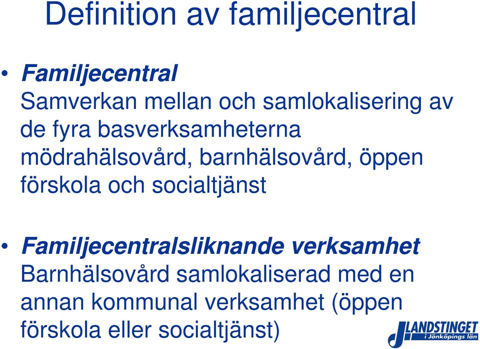 öppen förskola och socialtjänst Familjecentralsliknande verksamhet