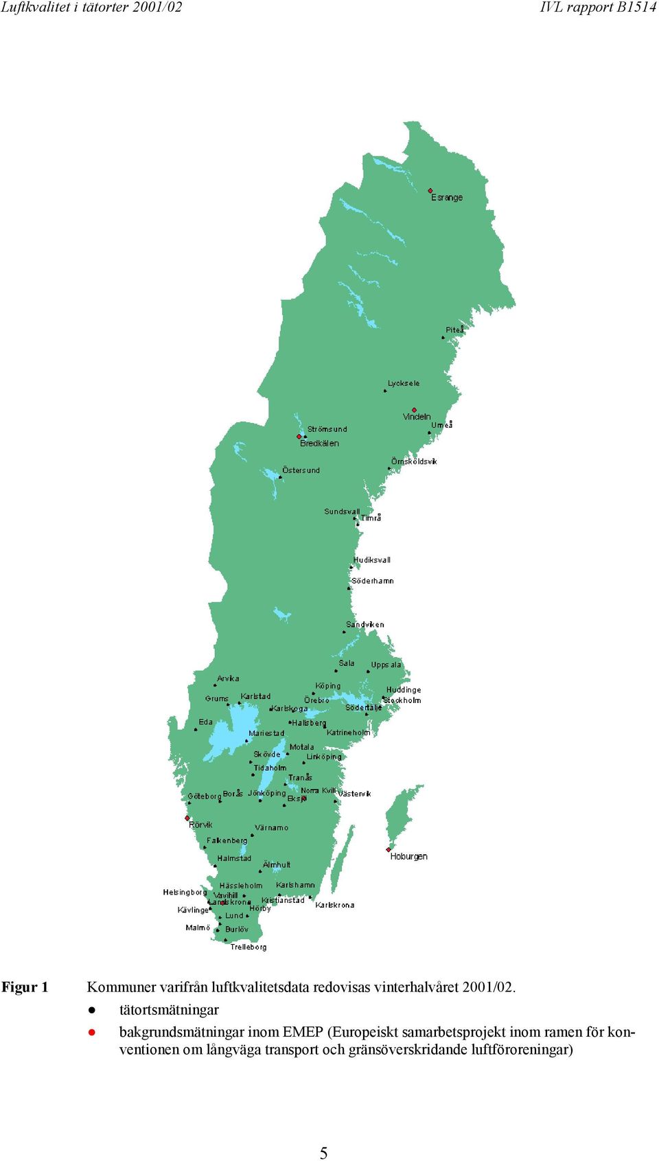 tätortsmätningar bakgrundsmätningar inom EMEP (Europeiskt