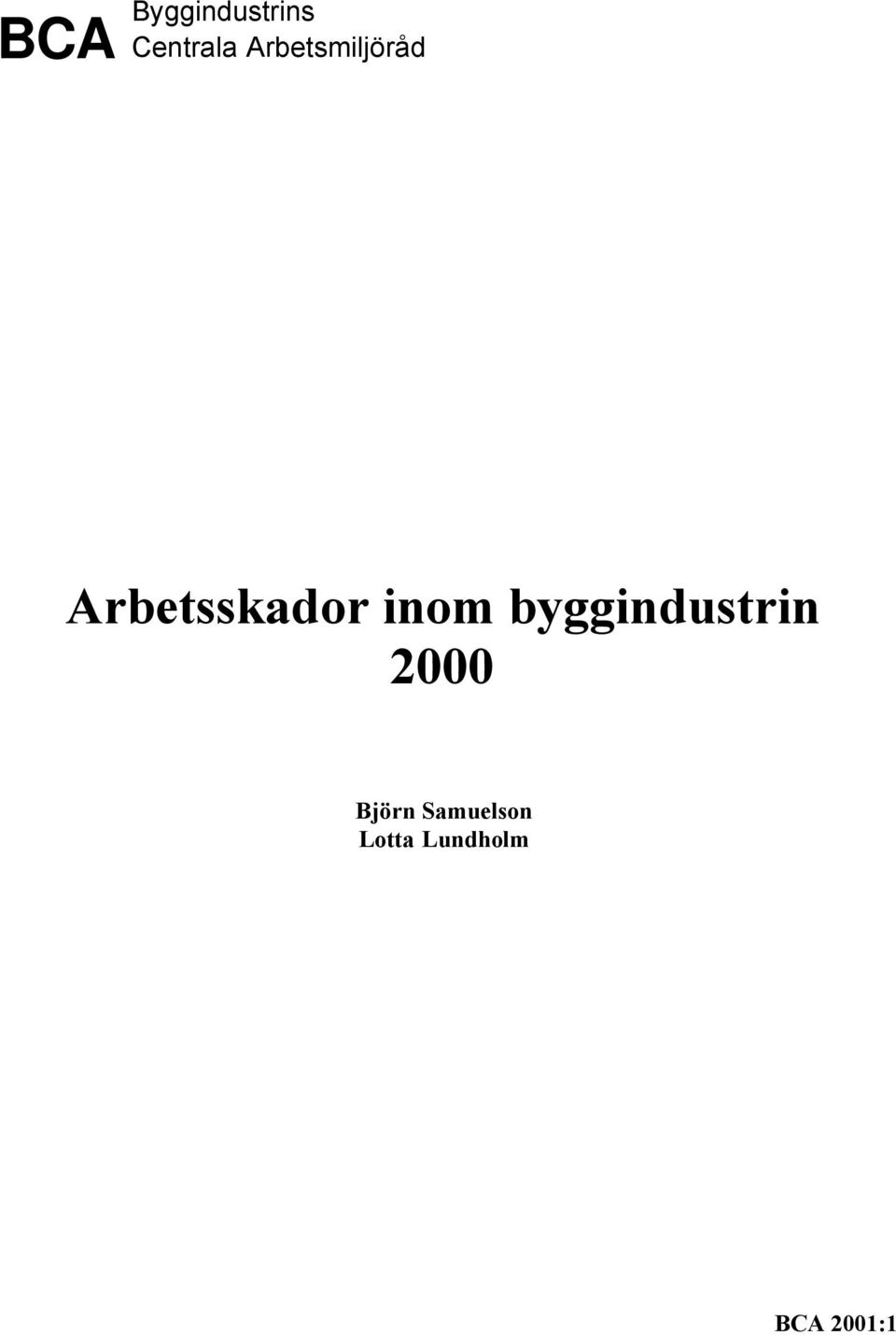 inom byggindustrin 2000 Björn