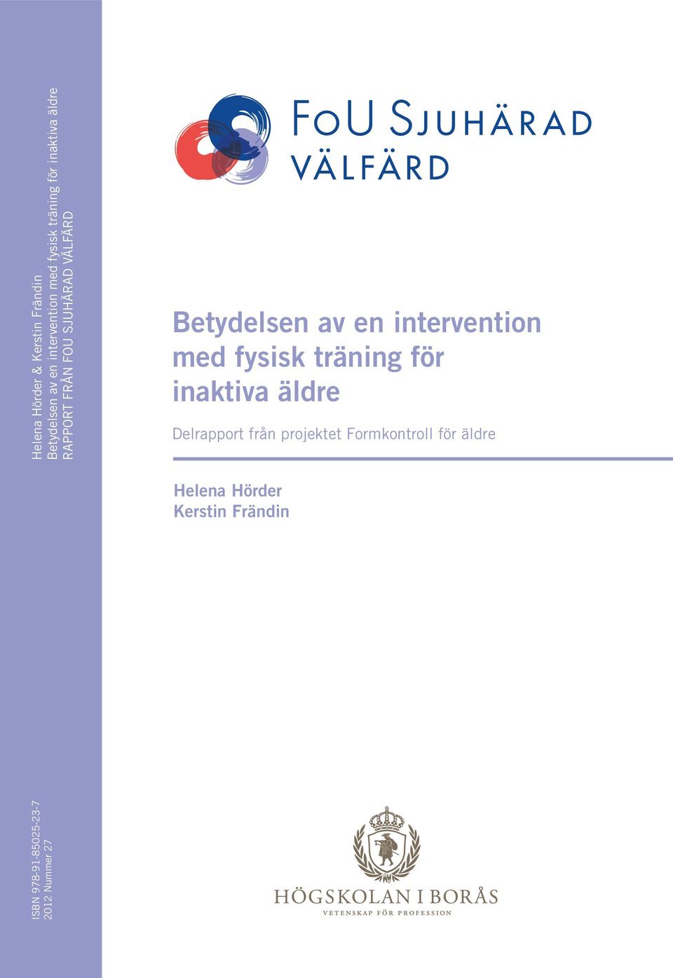 intervention med fysisk träning för inaktiva äldre Delrapport från projektet