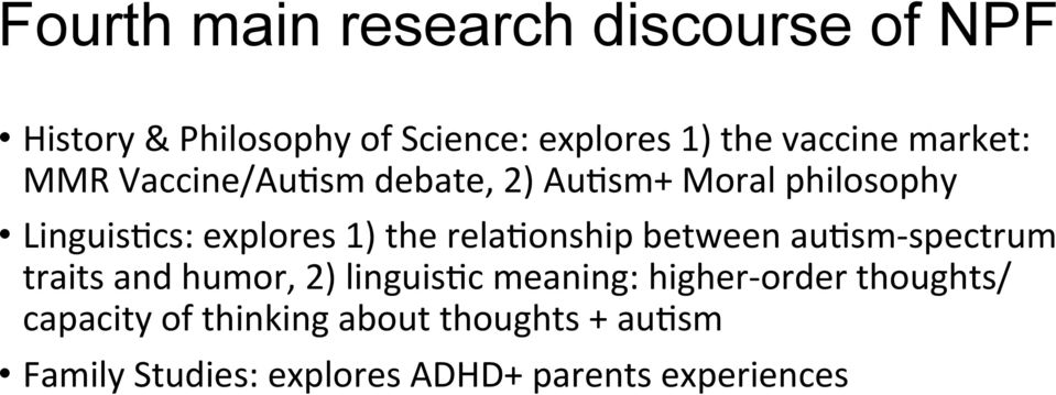 rela(onship between au(sm- spectrum traits and humor, 2) linguis(c meaning: higher- order