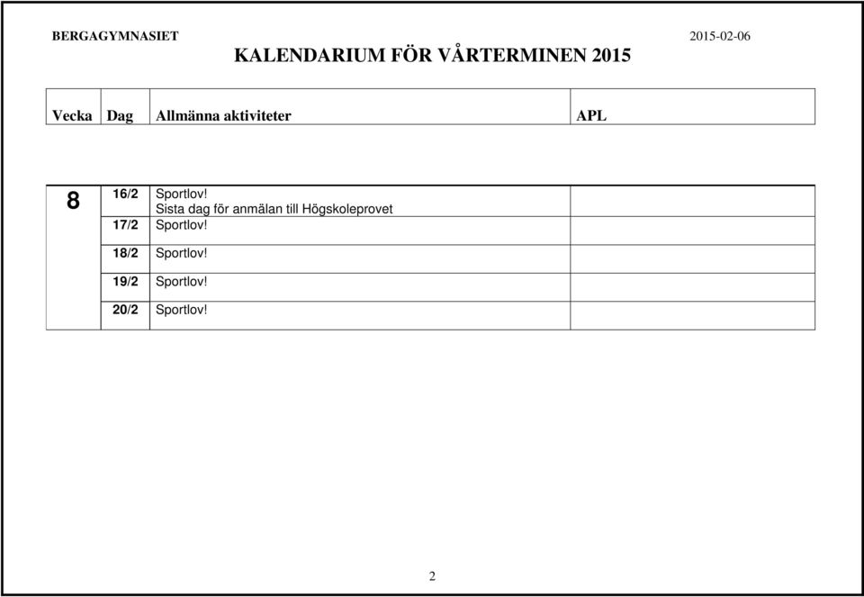 Högskoleprovet 17/2 Sportlov!