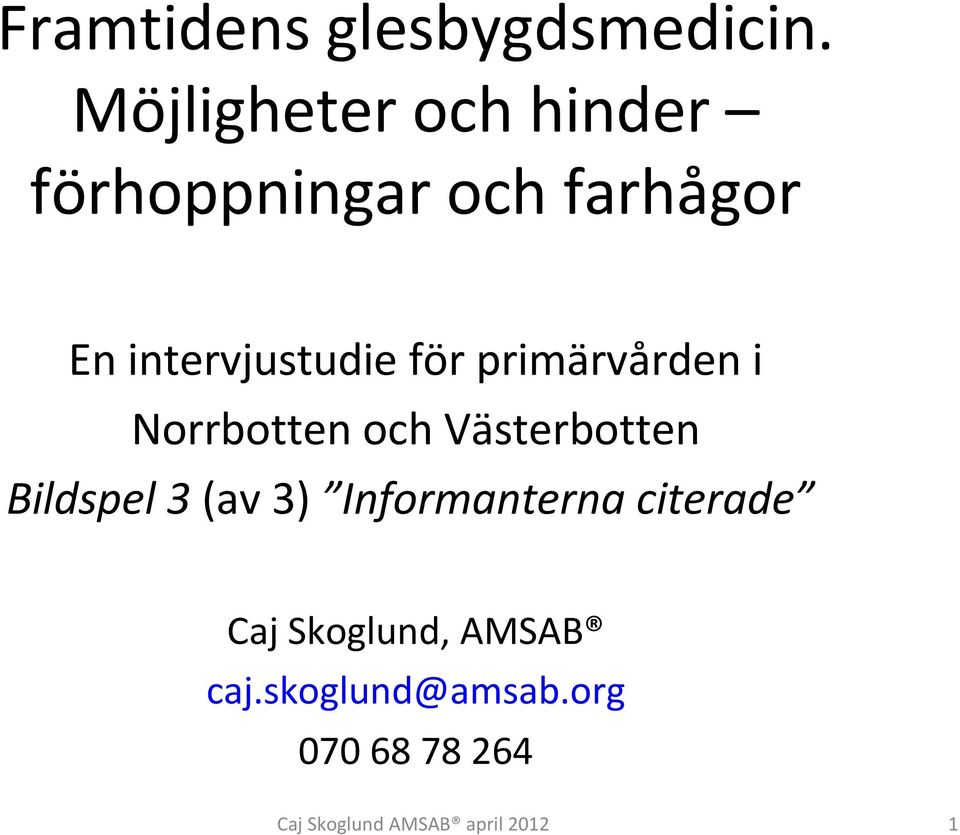 intervjustudie för primärvården i Norrbotten och