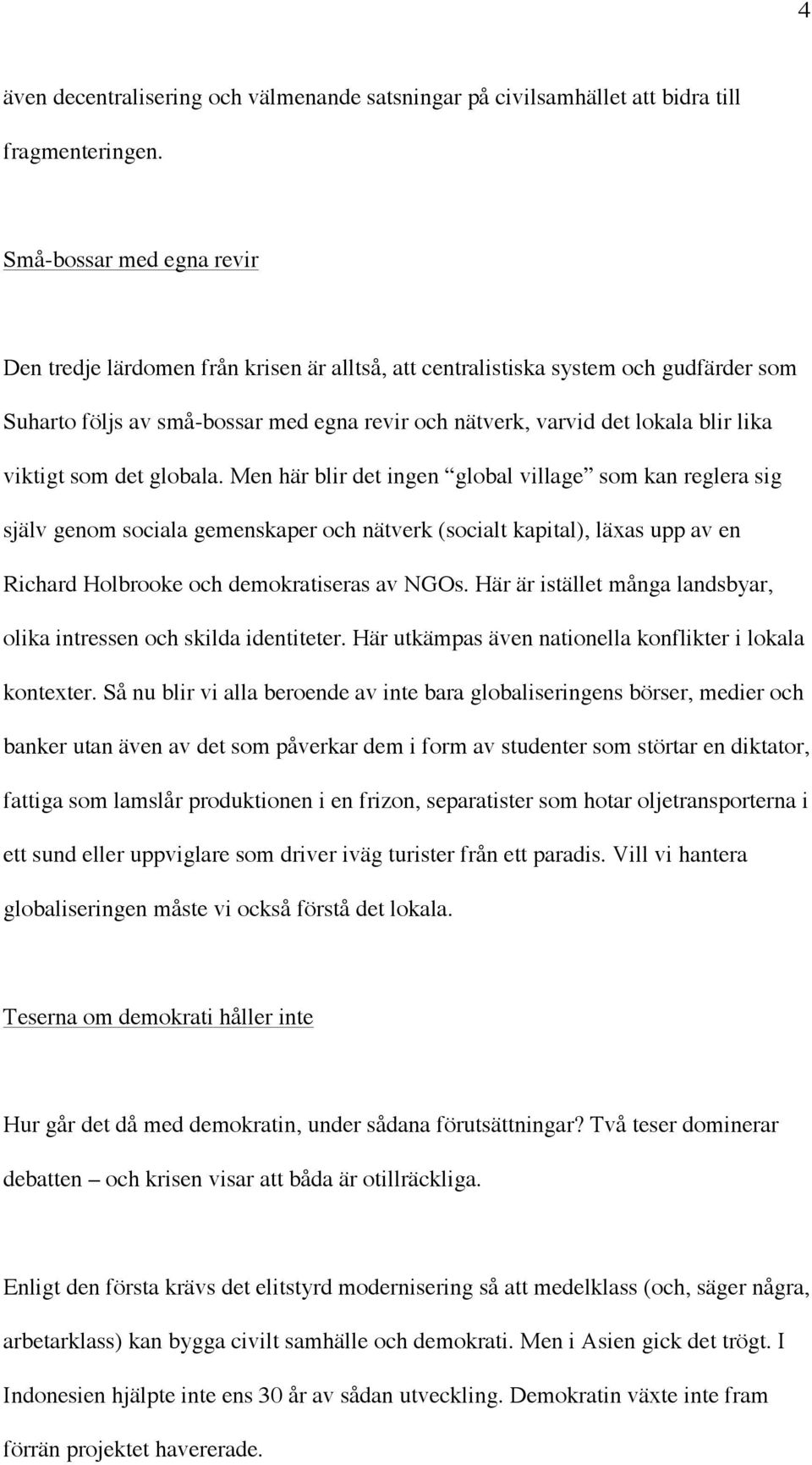 viktigt som det globala.