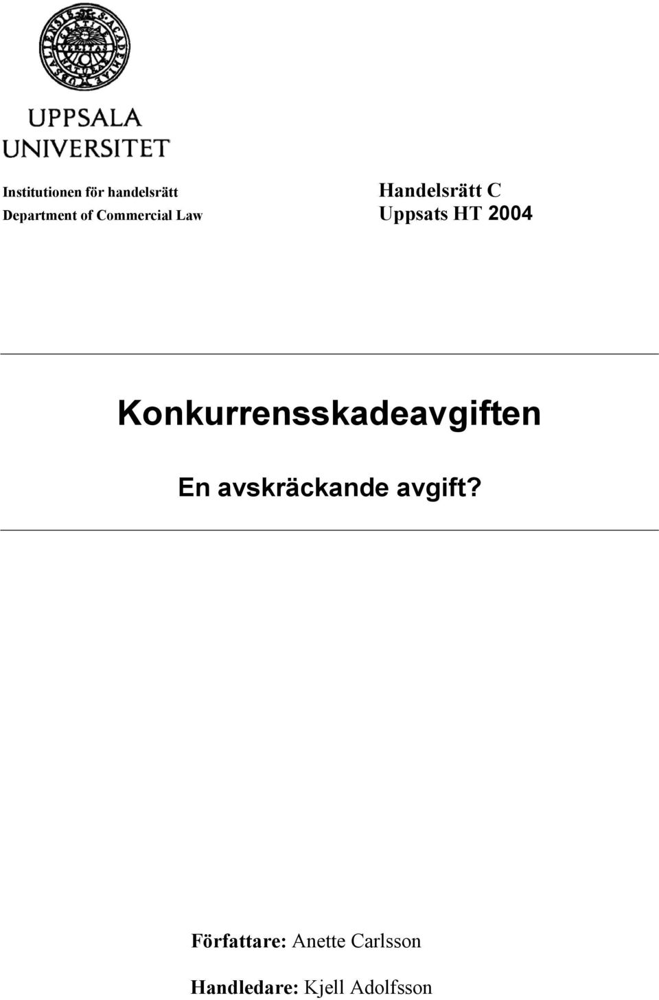 Konkurrensskadeavgiften En avskräckande avgift?