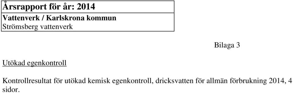 egenkontroll Kontrollresultat för utökad kemisk