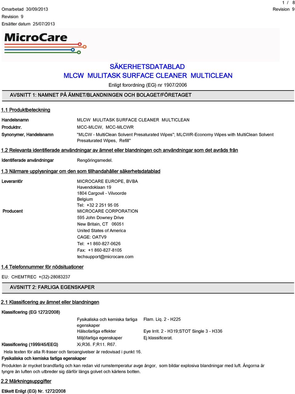 Synonymer, Handelsnamn MLCW MULITASK SURFACE CLEANER MULTICLEAN MCC-MLCW, MCC-MLCWR "MLCW - MultiClean Solvent Presaturated Wipes"; MLCWR-Economy Wipes with MultiClean Solvent Presaturated Wipes,