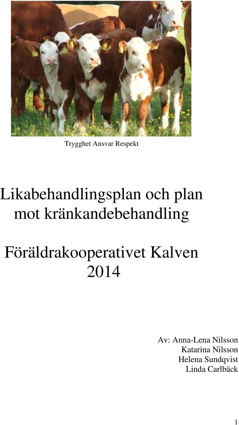 Föräldrakooperativet Kalven 2014 Av: