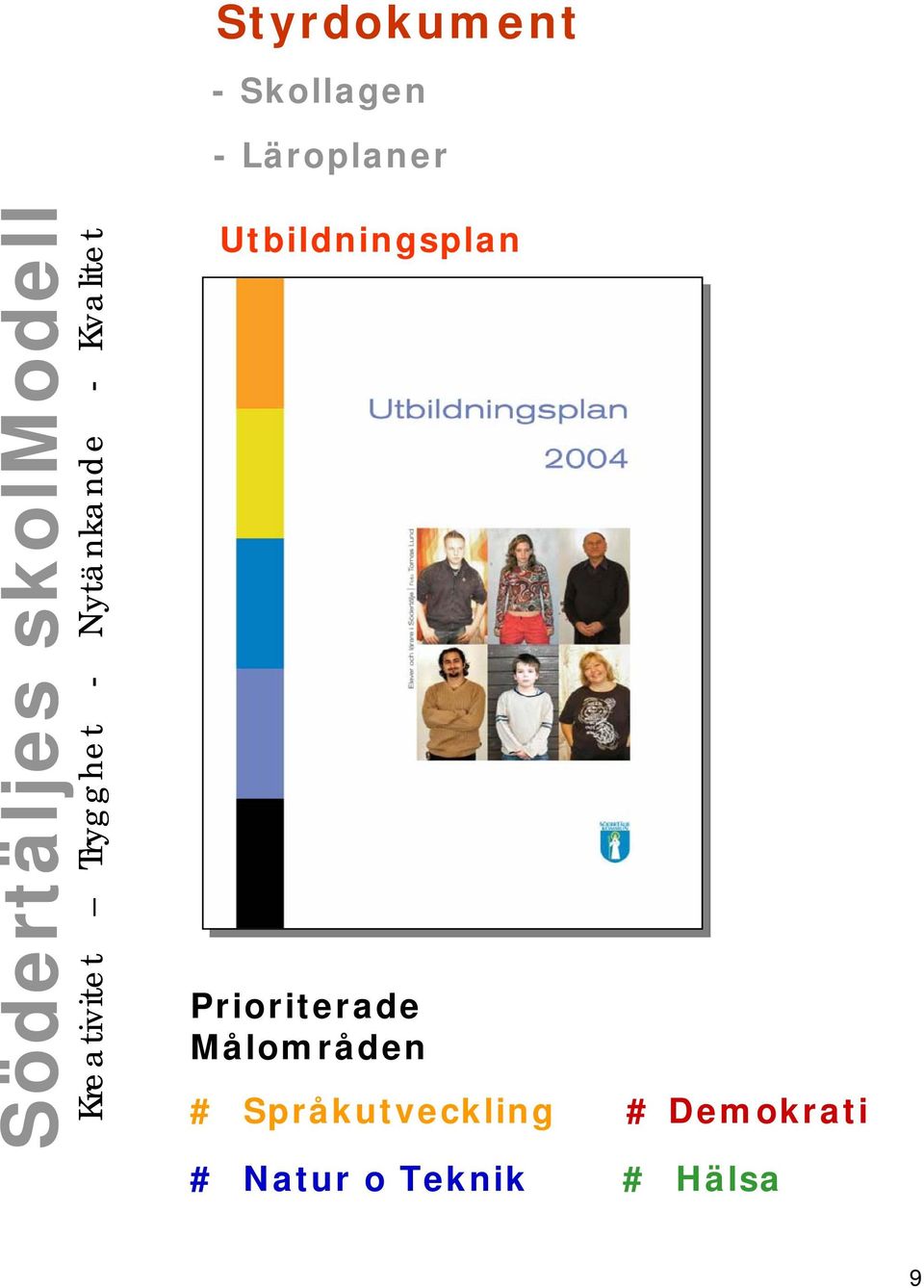 Prioriterade Målområden #