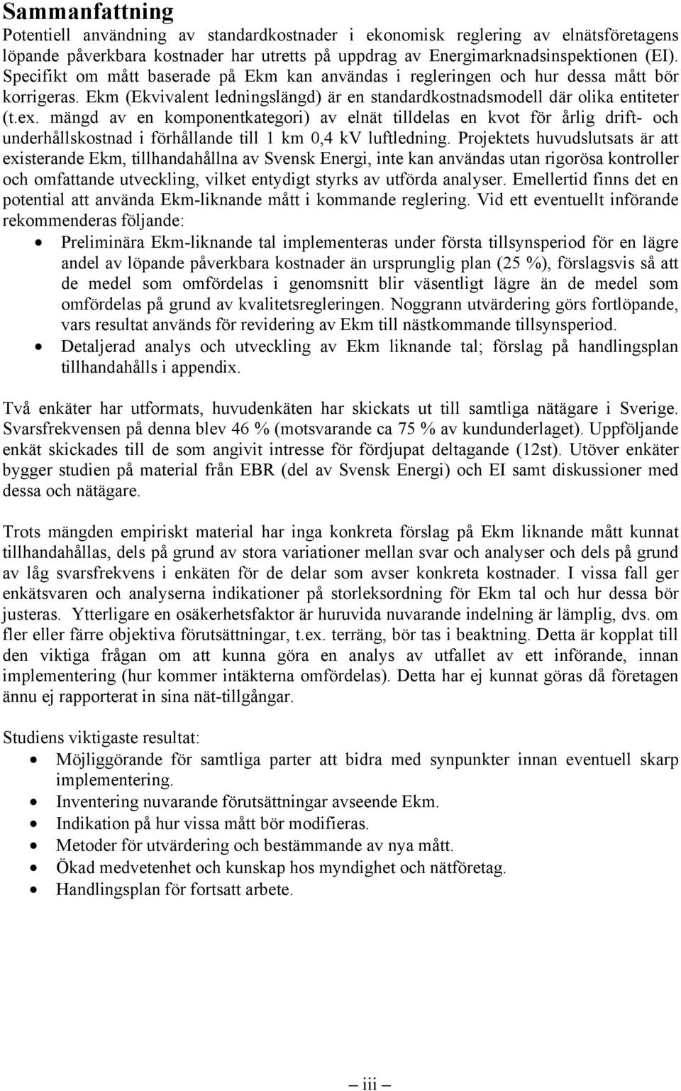 mängd av en komponentkategori) av elnät tilldelas en kvot för årlig drift- och underhållskostnad i förhållande till 1 km 0,4 kv luftledning.