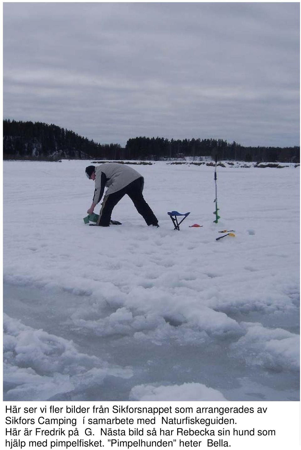 Naturfiskeguiden. Här är Fredrik på G.