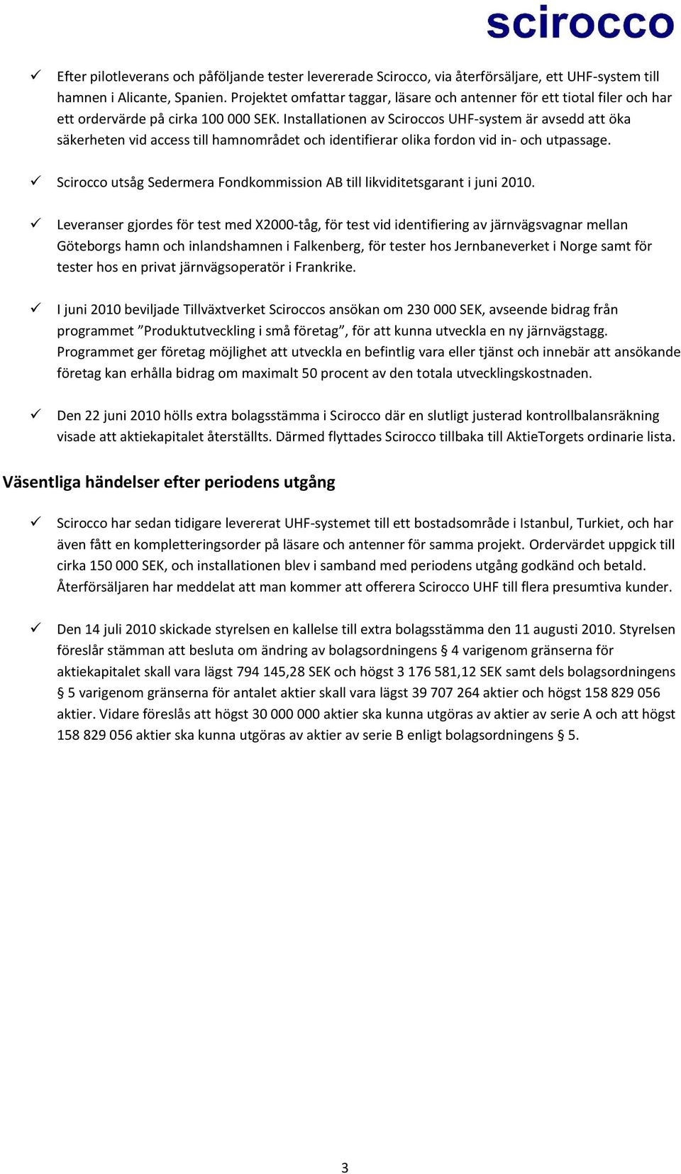 Installationen av Sciroccos UHF-system är avsedd att öka säkerheten vid access till hamnområdet och identifierar olika fordon vid in- och utpassage.