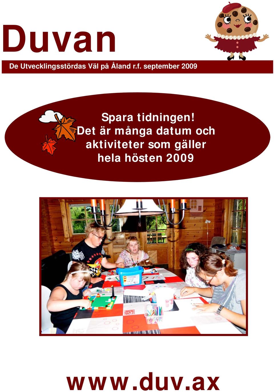 september 2009 Spara tidningen!