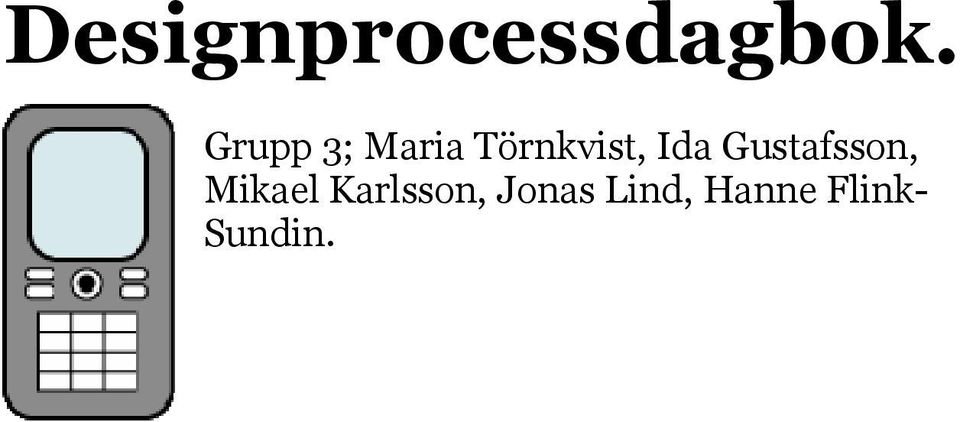 Ida Gustafssn, Mikael