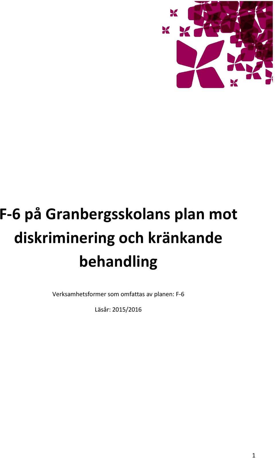 behandling Verksamhetsformer som