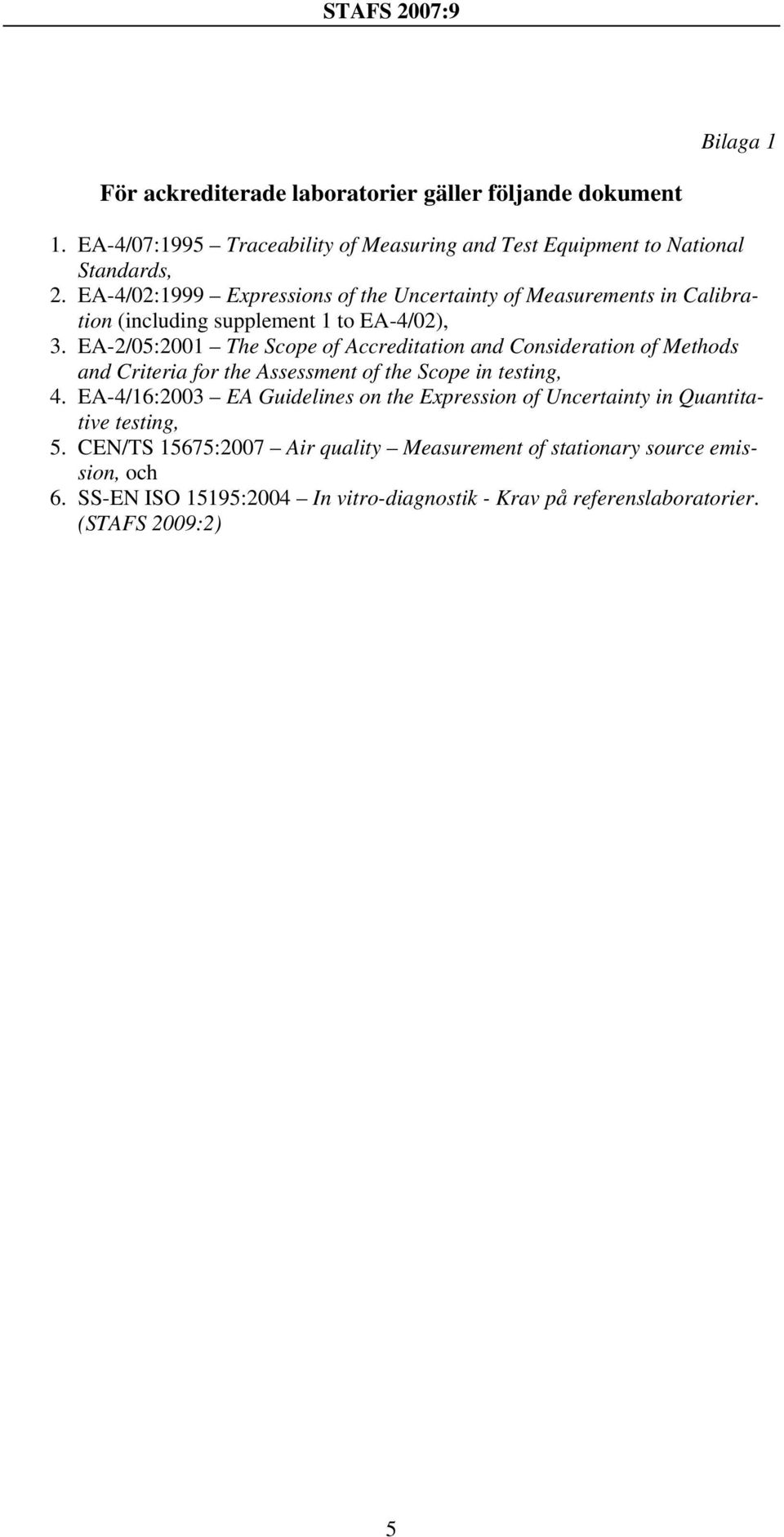 EA-2/05:2001 The Scope of Accreditation and Consideration of Methods and Criteria for the Assessment of the Scope in testing, 4.