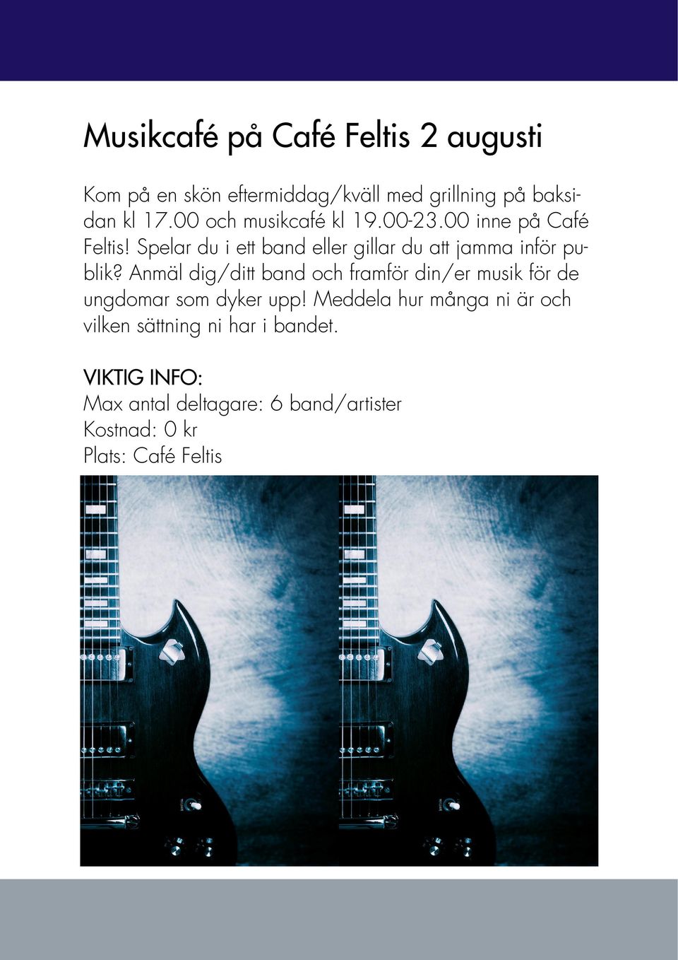 Spelar du i ett band eller gillar du att jamma inför publik?