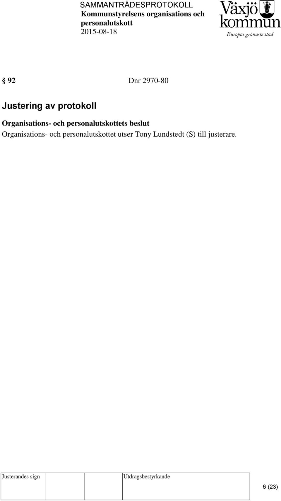 beslut Organisations- och et utser