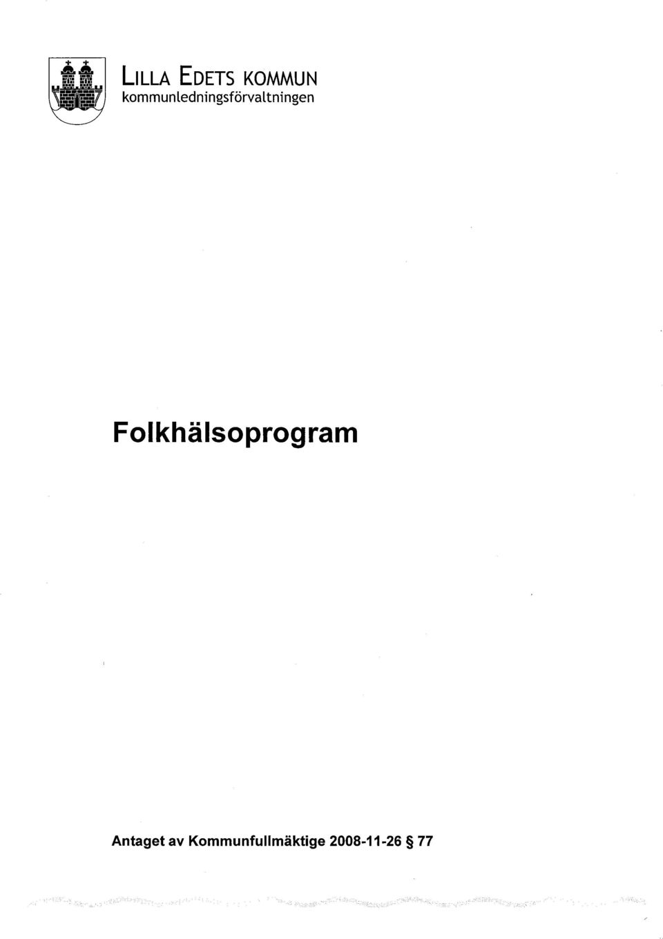 Folkhalsoprogram Antaget av