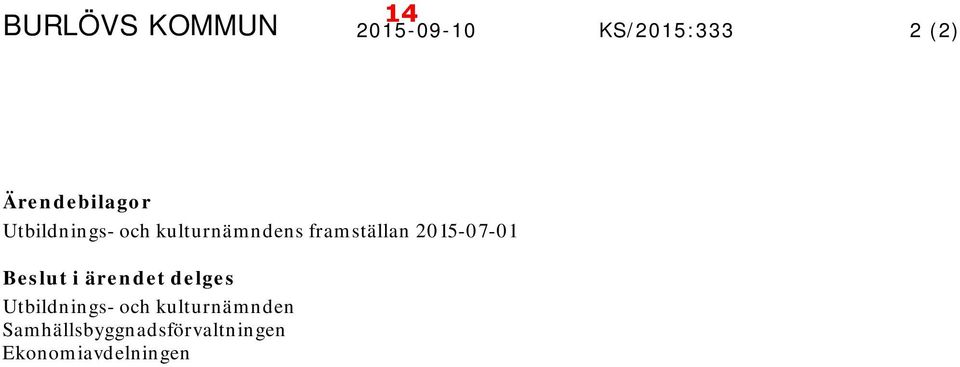 framställan 2015-07-01 Beslut i ärendet delges