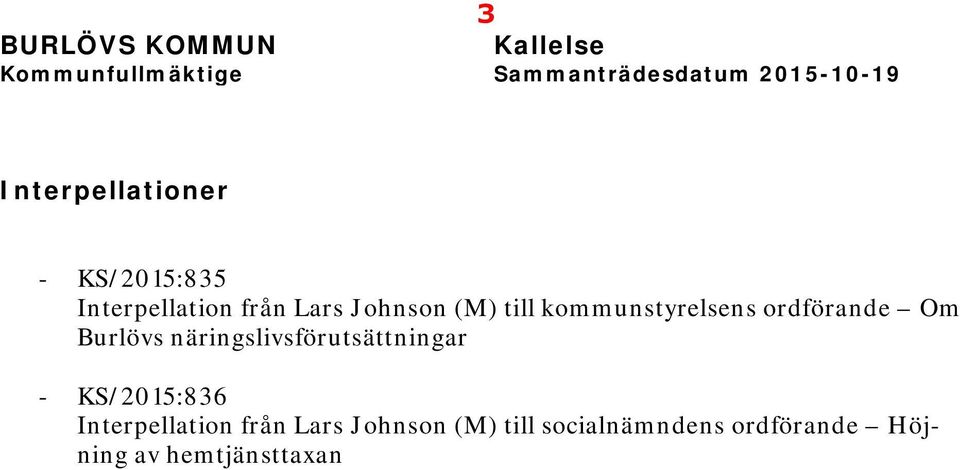 kommunstyrelsens ordförande Om Burlövs näringslivsförutsättningar - KS/2015:836