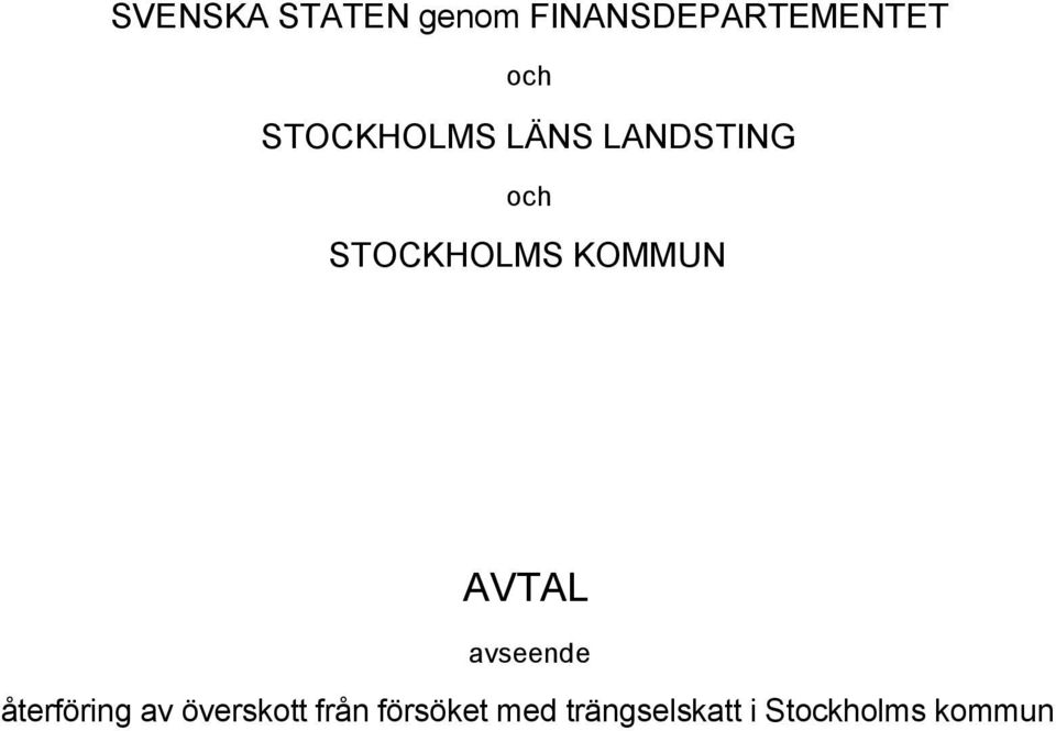 KOMMUN AVTAL avseende återföring av överskott