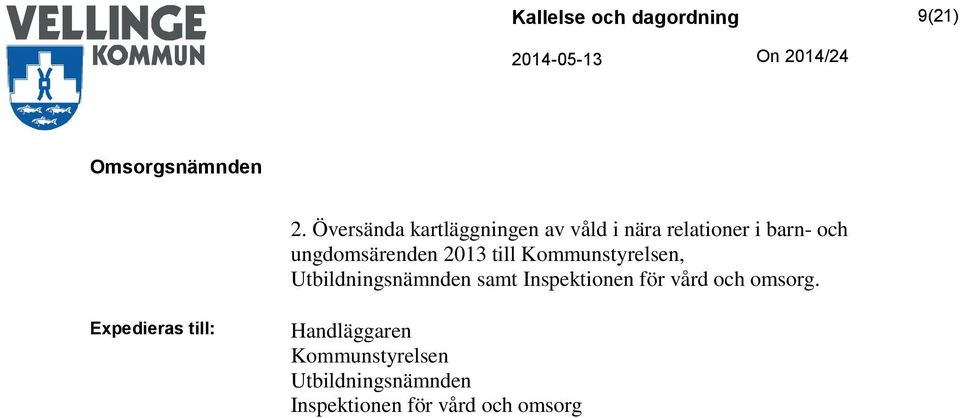 ungdomsärenden 2013 till Kommunstyrelsen, Utbildningsnämnden samt